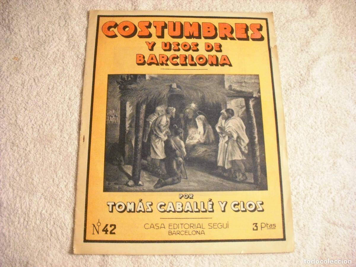Collection Magazines and Newspapers: COSTUMBRES Y USOS DE BARCELONA N. 42, COSTUMBRES TRADICIONALES NAVIDE&Ntilde;AS . TOMAS CABALLE . ED. SEGUI