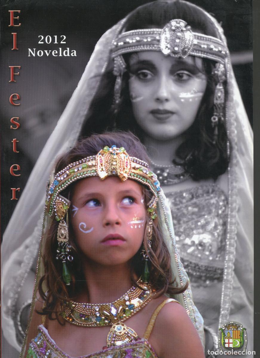 Coleccionismo de Revistas y Peri&oacute;dicos: EL FESTER 2012. EDITADA POR LA FEDERACI&Oacute;N DE COMPARSAS DE MOROS Y CRISTIANOS DE NOVELDA.