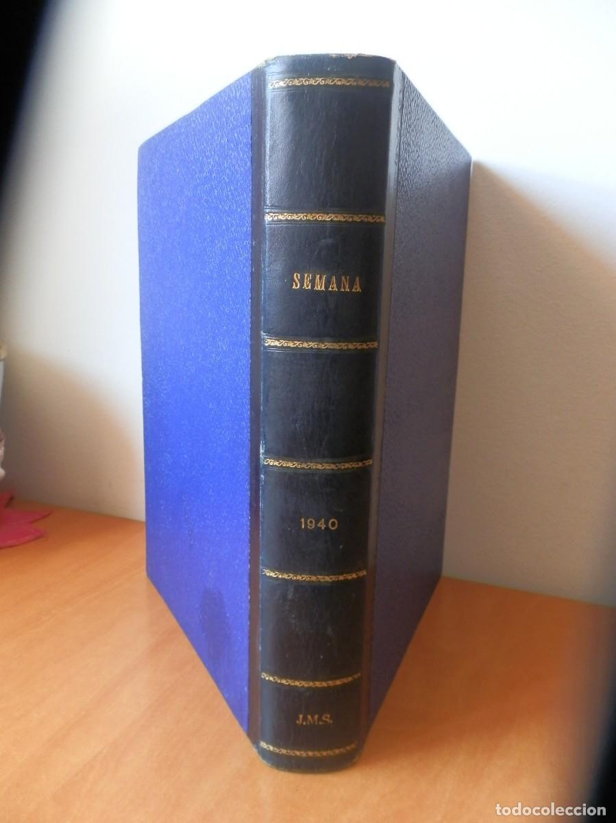 Sammeln von Zeitschriften und Zeitungen: 30 ejemplares de la revista SEMANA encuadernados con lomo de piel. Del 27-2 1940 al 17- 9 1940.