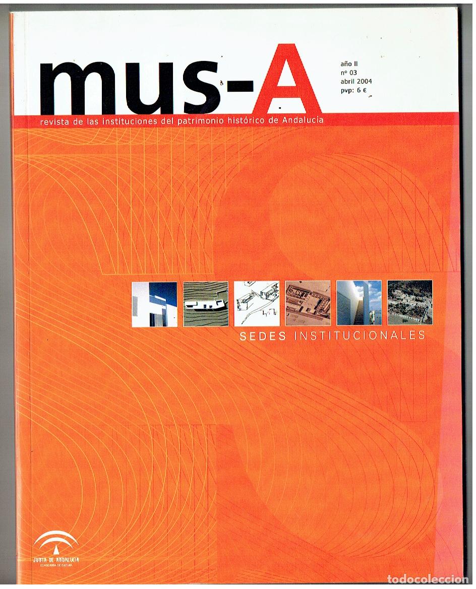Coleccionismo de Revistas y Peri&oacute;dicos: MUSA - A. N&ordm; 03. REVISTAS DE LAS INSTITUCIONES DEL PATRIMONIO HIST&Oacute;RICO DE ANDALUC&Iacute;A, 2004.(B/61)