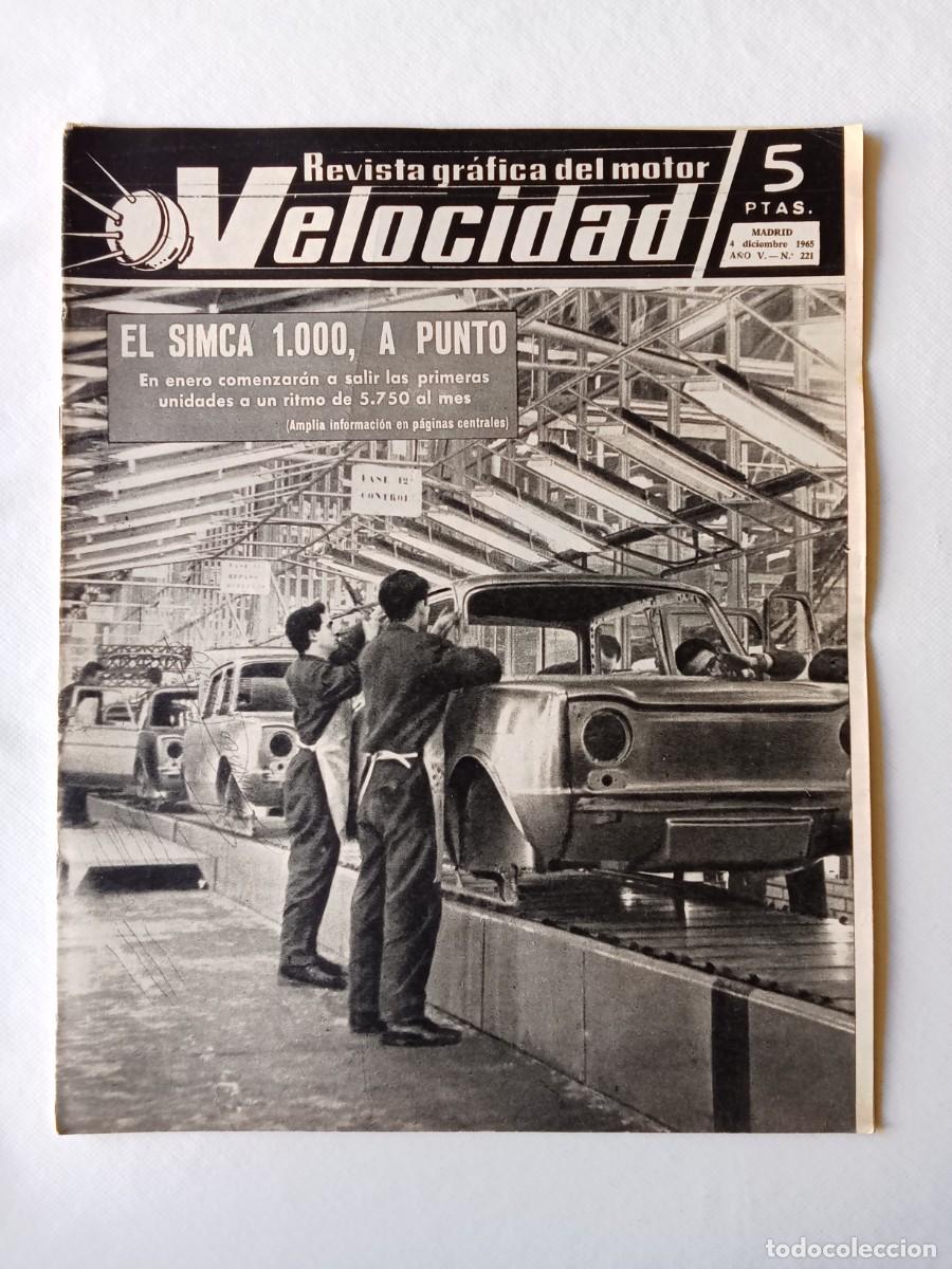 Coleccionismo de Revistas y Peri&oacute;dicos: REVISTA COCHE VELOCIDAD N&ordm; 221 1965 AUTOM&Oacute;VIL Simca 1000 AUTODROMO Nazar IMPORTACI&Oacute;N DEPORTIVOS