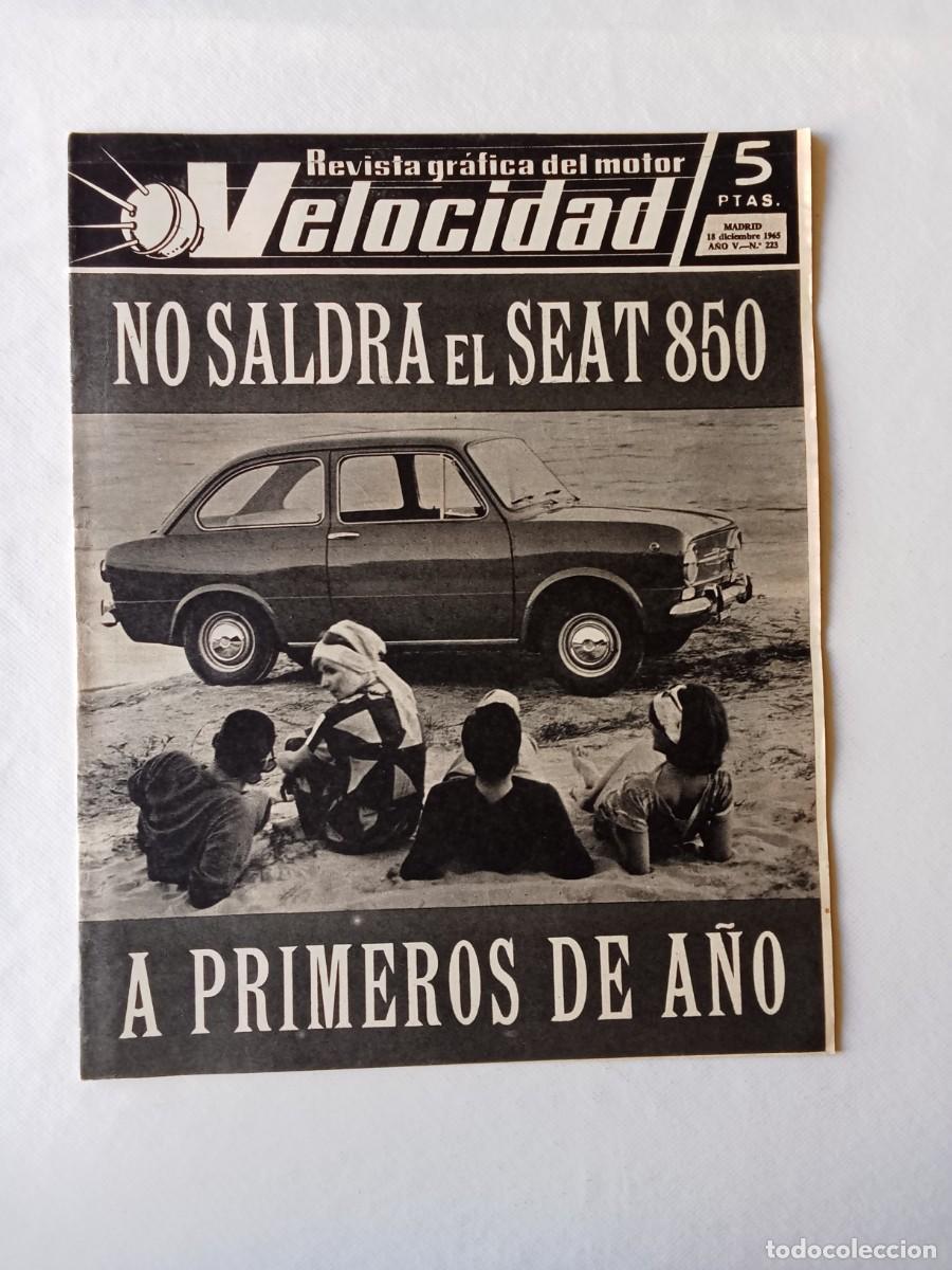 Coleccionismo de Revistas y Peri&oacute;dicos: REVISTA COCHE VELOCIDAD N&ordm; 223 1965 AUTOM&Oacute;VIL Seat 850 Coup&eacute; y Cabriolet WANKEL Barreiros DUMPERS