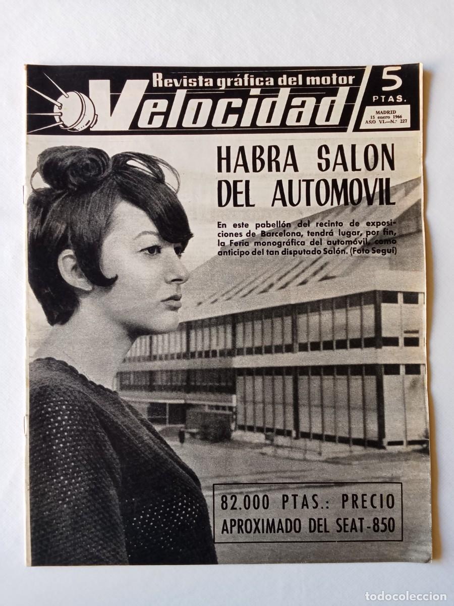 Coleccionismo de Revistas y Peri&oacute;dicos: REVISTA COCHE VELOCIDAD N&ordm; 227 1966 AUTOM&Oacute;VIL Sal&oacute;n Barcelona SEAT 850 SIMCA Jes&uacute;s Sainz DUCATI Seat