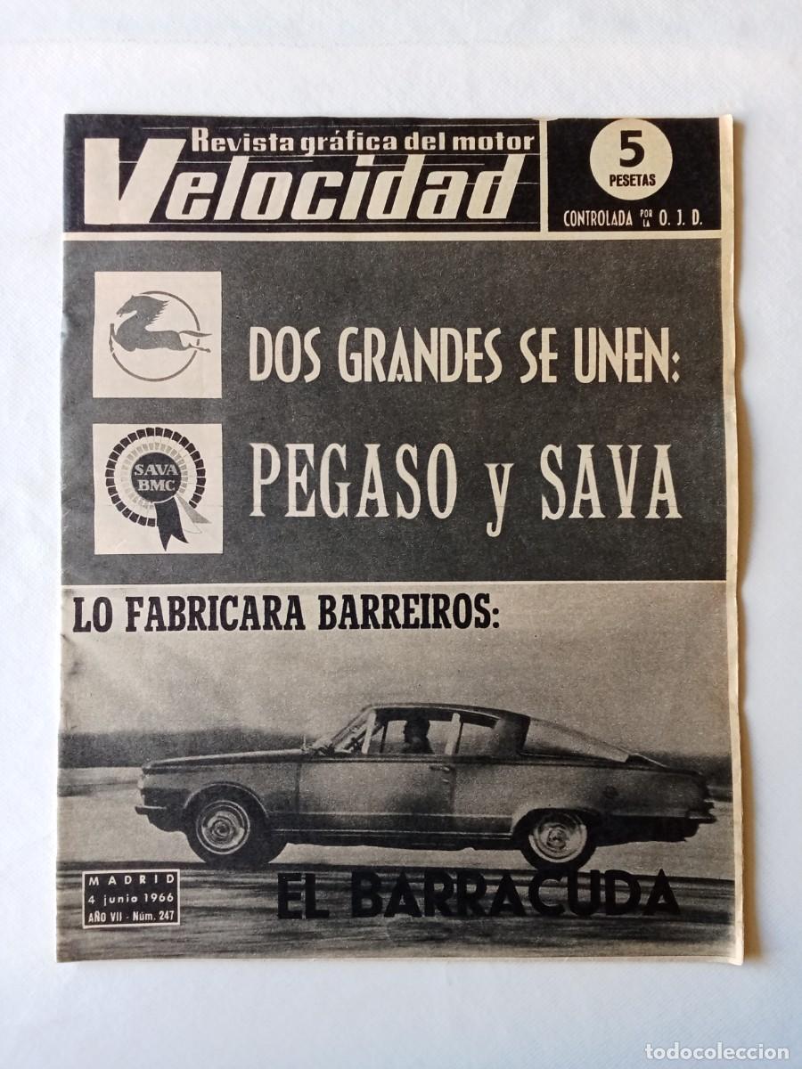 Coleccionismo de Revistas y Peri&oacute;dicos: REVISTA COCHE VELOCIDAD N&ordm; 247 1966 AUTOM&Oacute;VIL BARRACUDA BARREIROS Pegaso Sava RENAULT 10 Y 4 L