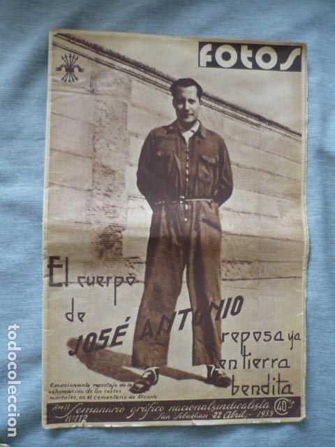 Coleccionismo de Revistas y Peri&oacute;dicos: REVISTA FOTOS 22 ABRIL 1939 MUERTE DE JOSE ANTONIO PRIMO DE RIVERA - GARCIA MORATO