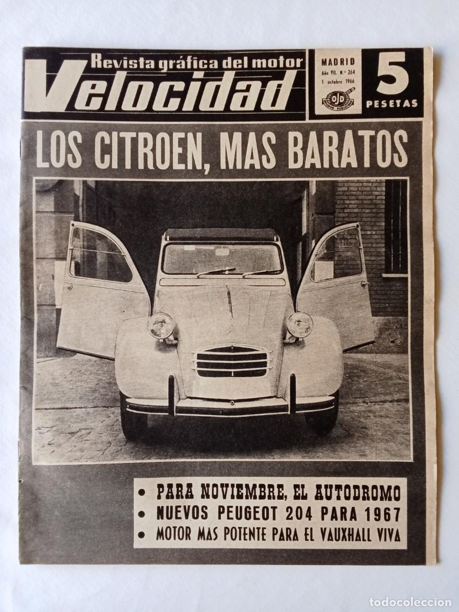 Coleccionismo de Revistas y Peri&oacute;dicos: REVISTA COCHE VELOCIDAD N&ordm; 264 1966 AUTOM&Oacute;VIL Citroen AUT&Oacute;DROMO Peugeot 204 VAUXHALL VIVA Ossa 160