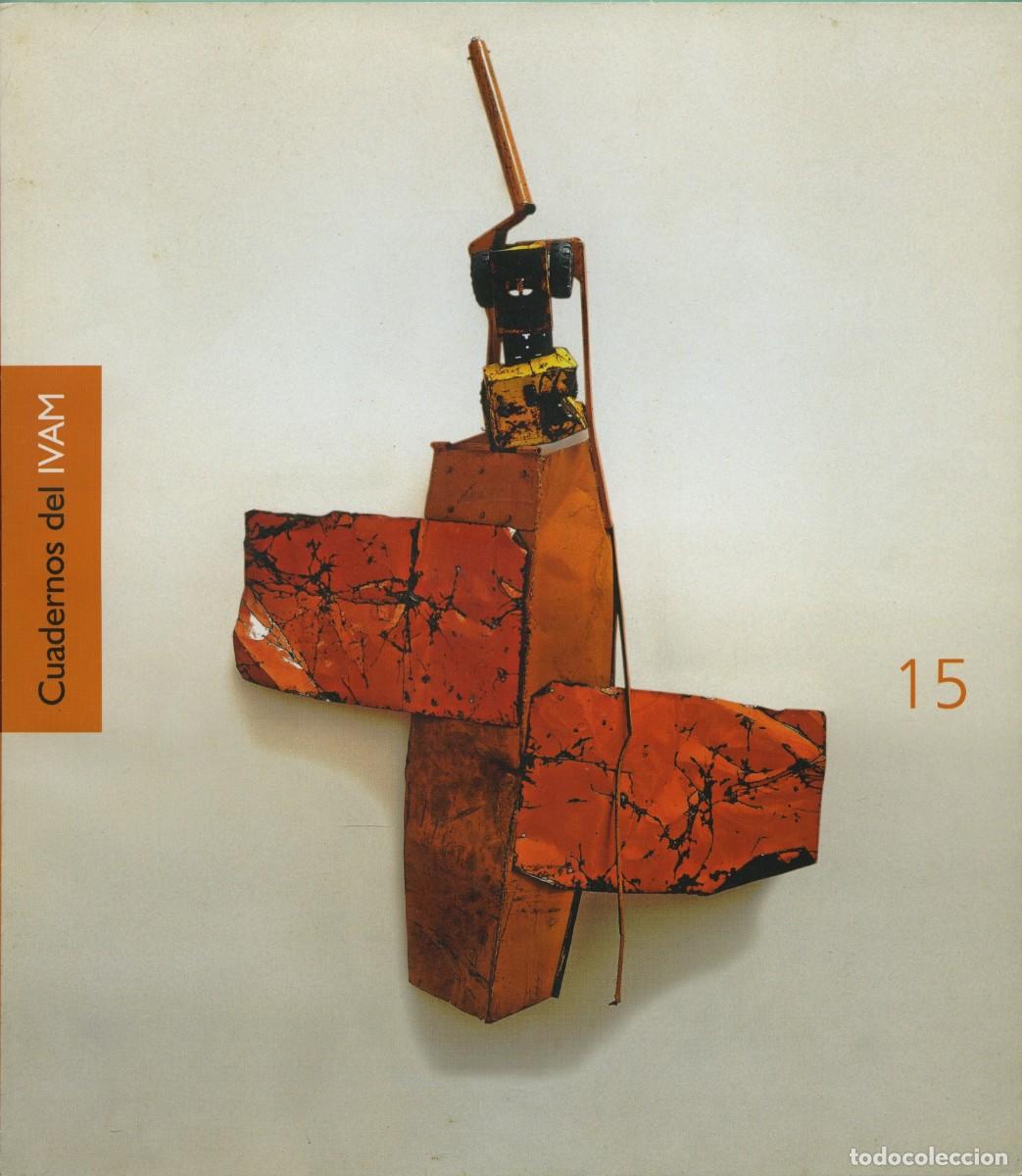 Sammeln von Zeitschriften und Zeitungen: CUADERNOS DEL IVAM. N&ordm; 15. Generalitat Valenciana. Pp. 130