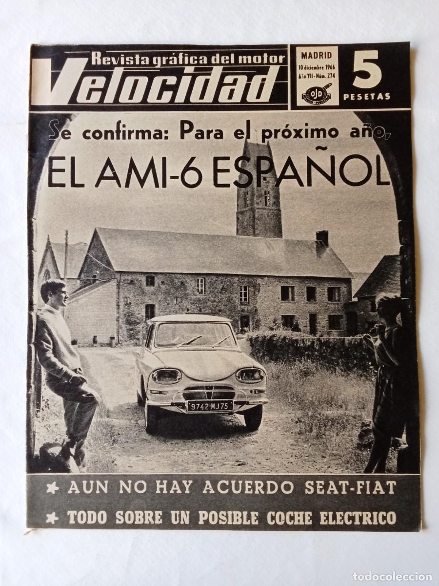 Coleccionismo de Revistas y Peri&oacute;dicos: REVISTA COCHE VELOCIDAD N&ordm; 274 1966 AUTOM&Oacute;VIL Citroen AMI 6 FALLECE PRINCIPE LUIS ALFONSO DE BAVIERA