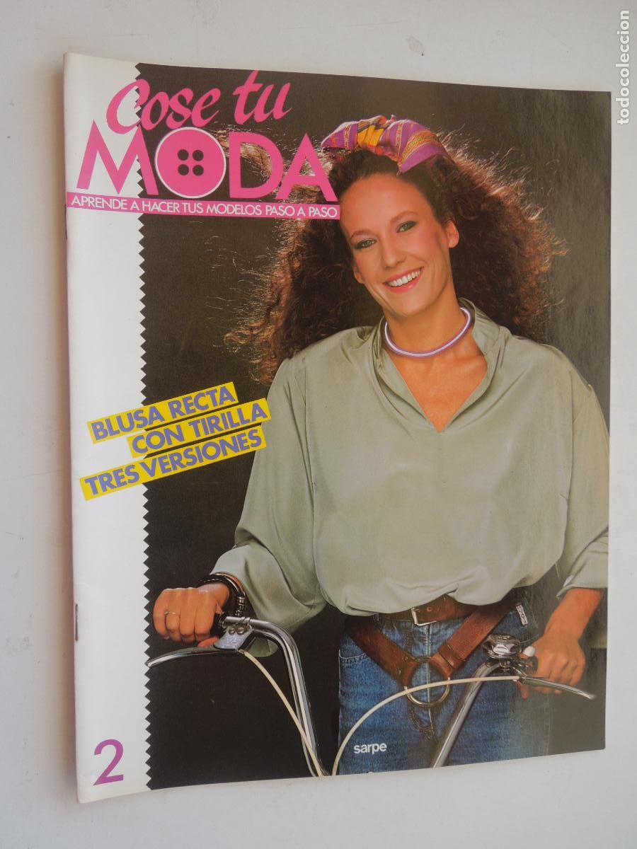 Coleccionismo de Revistas y Peri&oacute;dicos: COSE TU MODA , REVISTA N&ordm; 2 APRENDE TUS MODELOS - BLUSA RECTA CON TIRILLA - SARPE