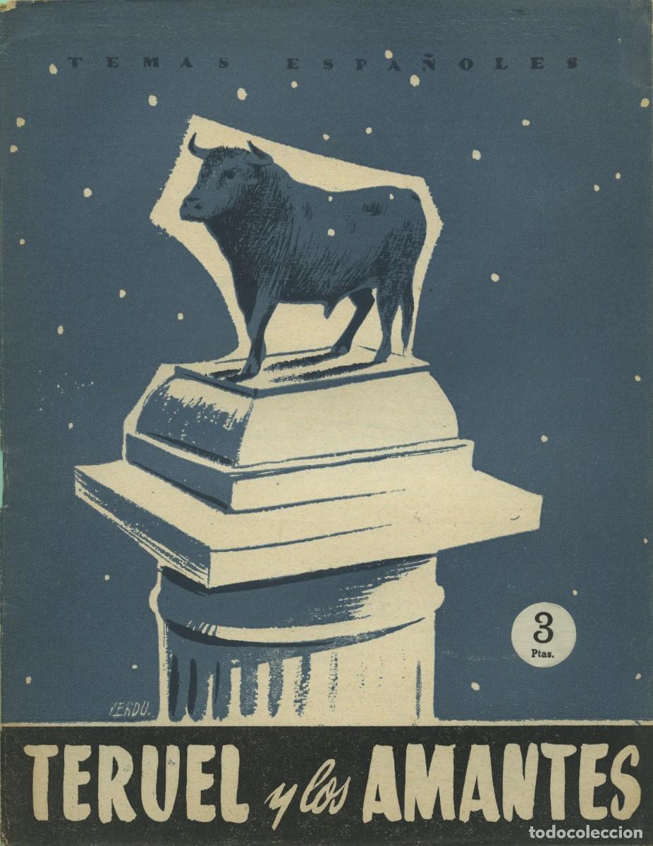 Coleccionismo de Revistas y Peri&oacute;dicos: TEMAS ESPA&Ntilde;OLES. N&ordm; 276. LOS AMANTES DE TERUEL. Jos&eacute; Sanz y D&iacute;az. 1956. Pp. 30