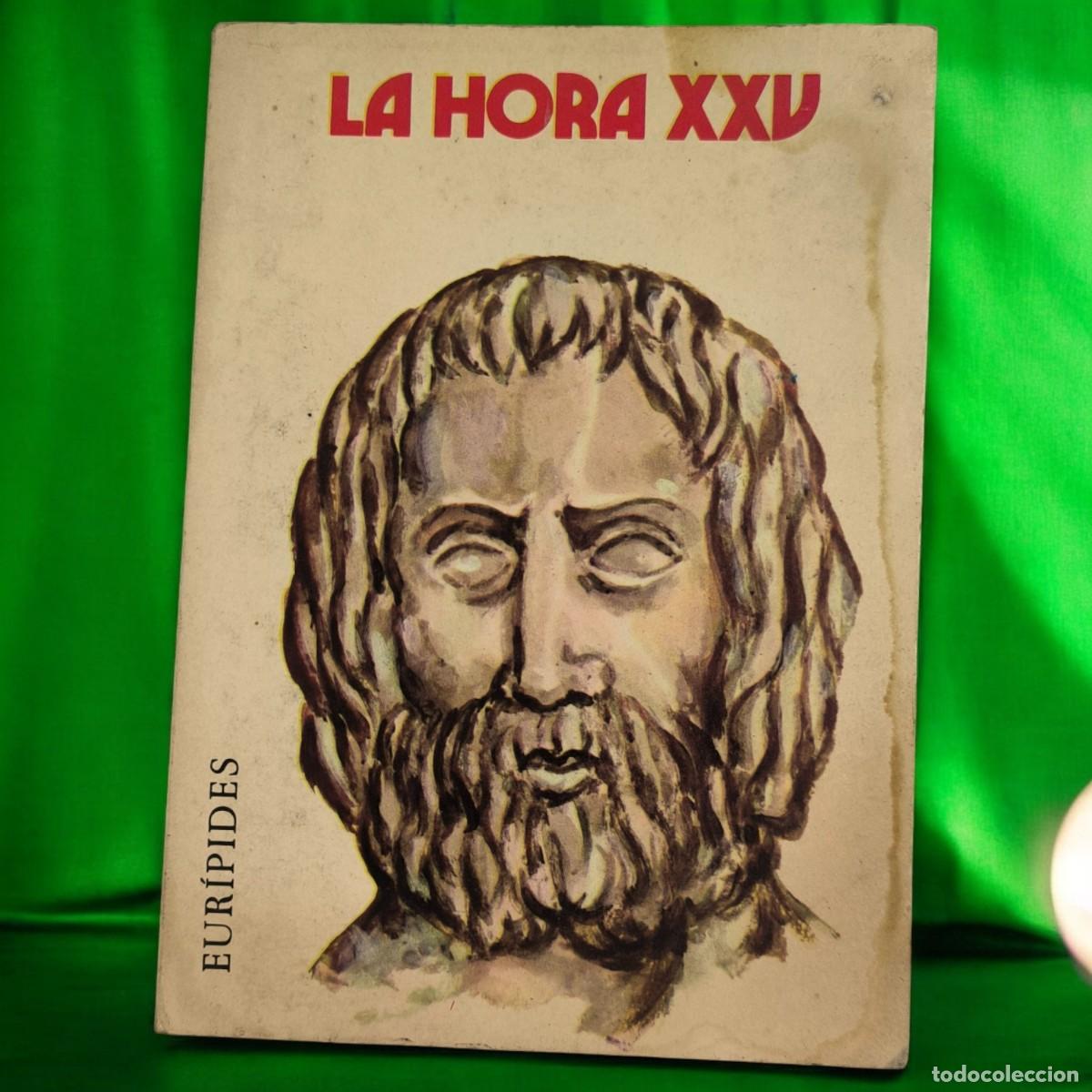 Coleccionismo de Revistas y Peri&oacute;dicos: La Hora XXV &ndash; Revista Literaria N&ordm; 204 (Mayo 1974) &ndash; Con Andr&oacute;meda De Eur&iacute;pides