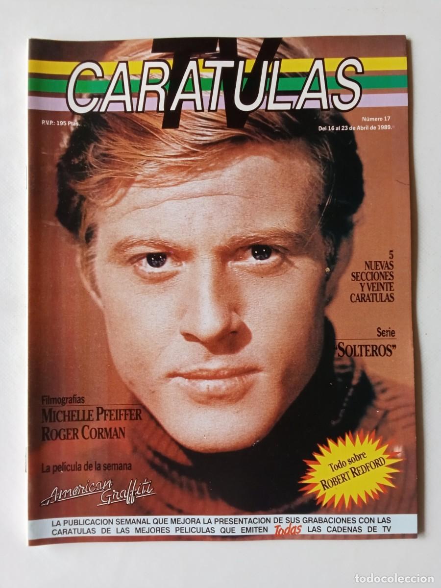 Coleccionismo de Revistas y Peri&oacute;dicos: CARATULAS TV N&ordm; 17 1989 ROBERT REDFORD Michelle Pfeifer ROGER CORMAN American Graffiti QUE BELLO ES