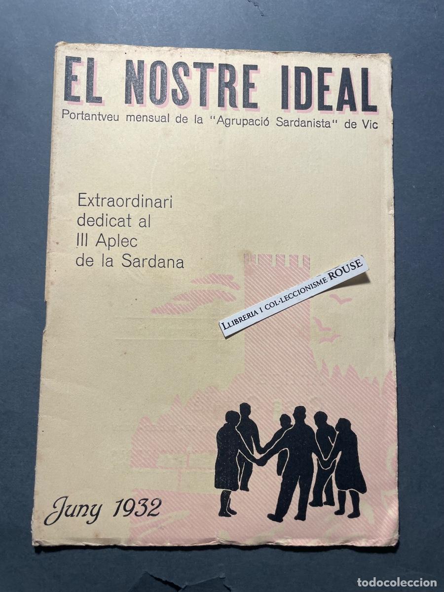 Colecionismo de Revistas e Jornais: VIC - ANTIGUA PUBLICACI&Oacute;N - EL NOSTRE IDEAL , PORTANTVEU MENSUAL DE LA ''AGRUPACI&Oacute; SARDANISTA '' DE