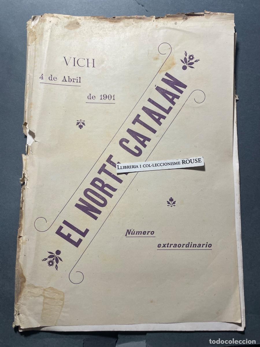 Collectionnisme de Revues et Journaux: VICH - ANTIGUA PUBLICACI&Oacute;N - EL NORTE CATAL&Aacute;N - N&ordm; EXTRAORDINARIO VICH 4 DE ABRIL 1901 -