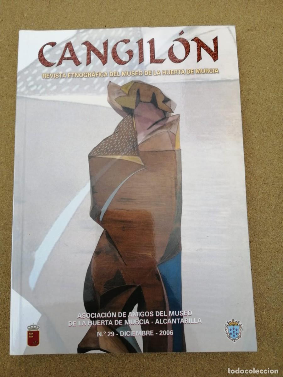 Coleccionismo de Revistas y Peri&oacute;dicos: CANGILON, REVISTA ETNOGRAFICA DEL MUSEO DE LA HUERTA DE MURCIA (NUMERO 29)