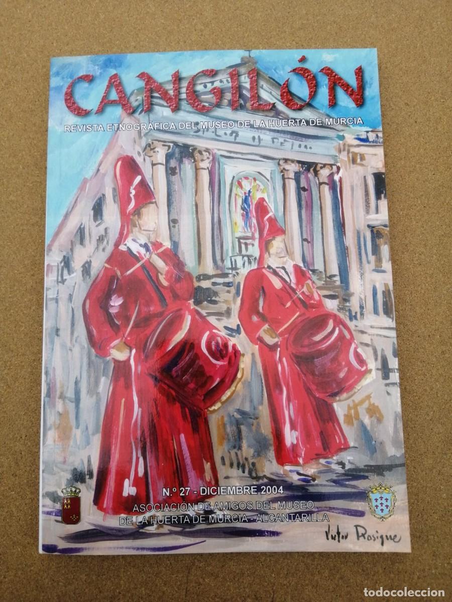 Coleccionismo de Revistas y Peri&oacute;dicos: CANGILON, REVISTA ETNOGRAFICA DEL MUSEO DE LA HUERTA DE MURCIA (NUMERO 27)
