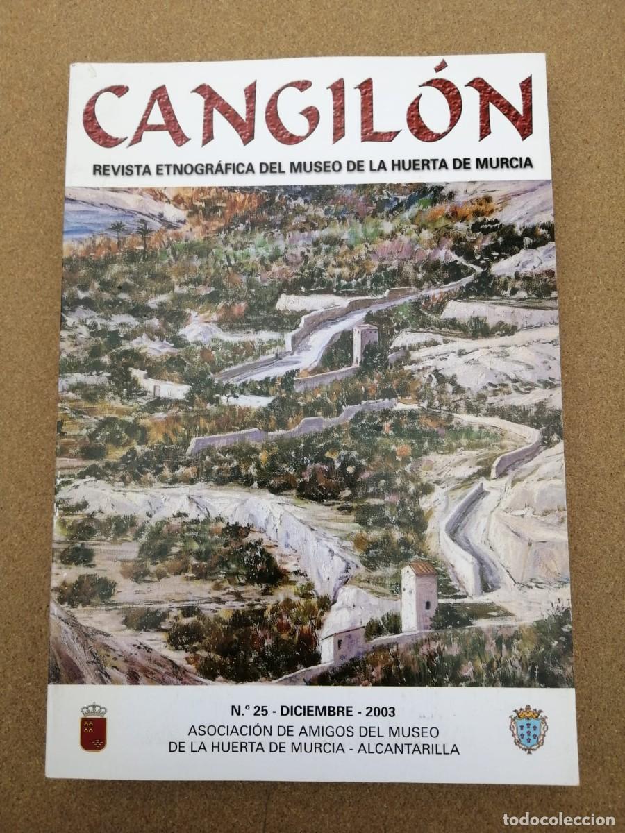 Coleccionismo de Revistas y Peri&oacute;dicos: CANGILON, REVISTA ETNOGRAFICA DEL MUSEO DE LA HUERTA DE MURCIA (NUMERO 25)