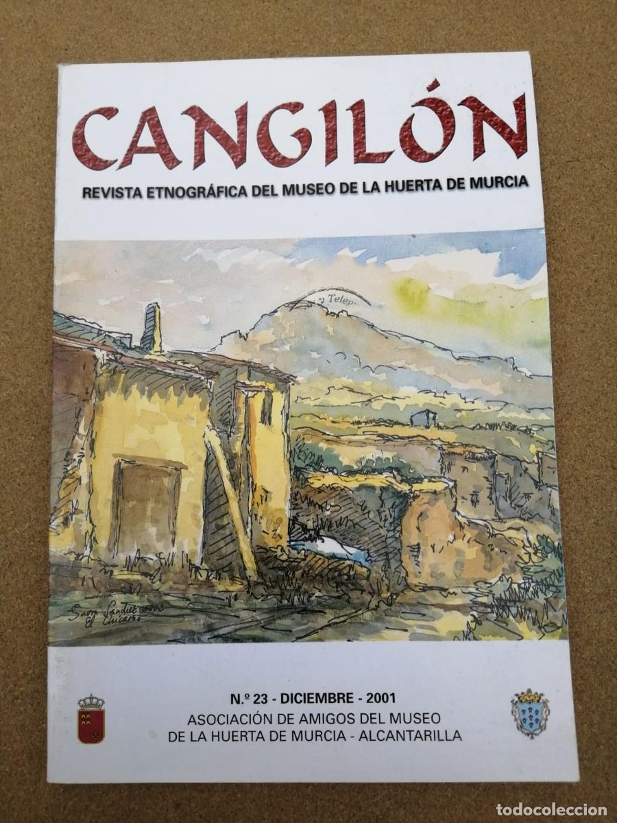 Coleccionismo de Revistas y Peri&oacute;dicos: CANGILON, REVISTA ETNOGRAFICA DEL MUSEO DE LA HUERTA DE MURCIA (NUMERO 23)