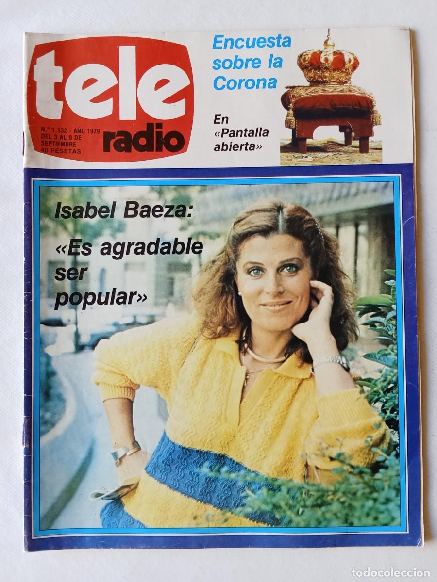 Coleccionismo de Revistas y Peri&oacute;dicos: TELE RADIO N&ordm; 1132 1979 ISABEL BAEZA Encuesta sobre la Corona Espa&ntilde;ola DAVID CASSIDY Super Show