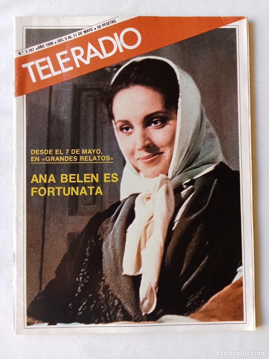 Coleccionismo de Revistas y Peri&oacute;dicos: TELE RADIO N&ordm; 1167 1980 ANA BELEN es FORTUNATA Josep Luns SANCHO GRACIA Antonio Gala &Aacute;NGELA CARRASCO