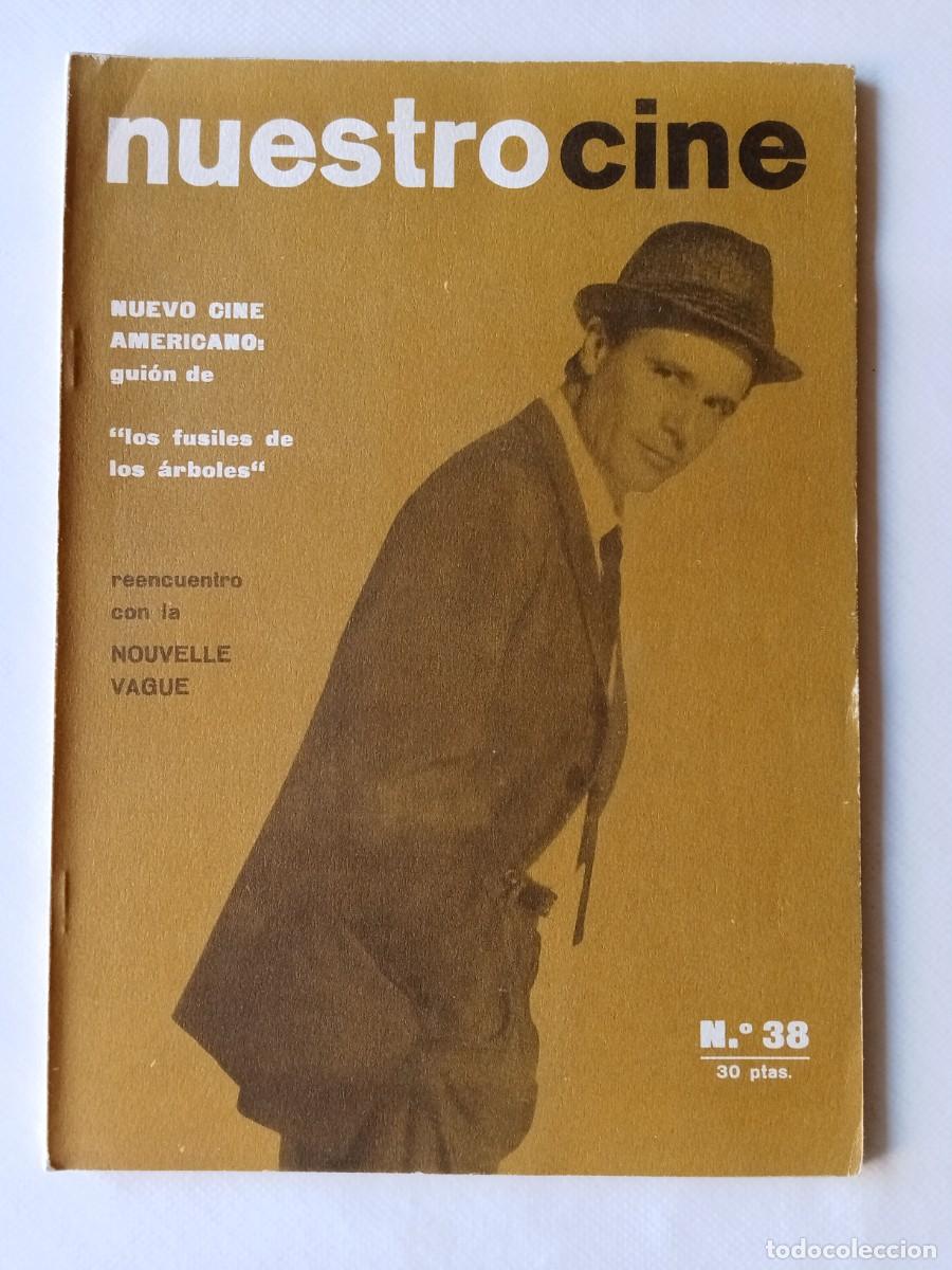 Coleccionismo de Revistas y Peri&oacute;dicos: NUESTRO CINE N&ordm; 38 1965 CINE AMERICANO Los Fusiles de los &aacute;rboles NOUVELLE VAGUE Kubrik MINELLI Lose