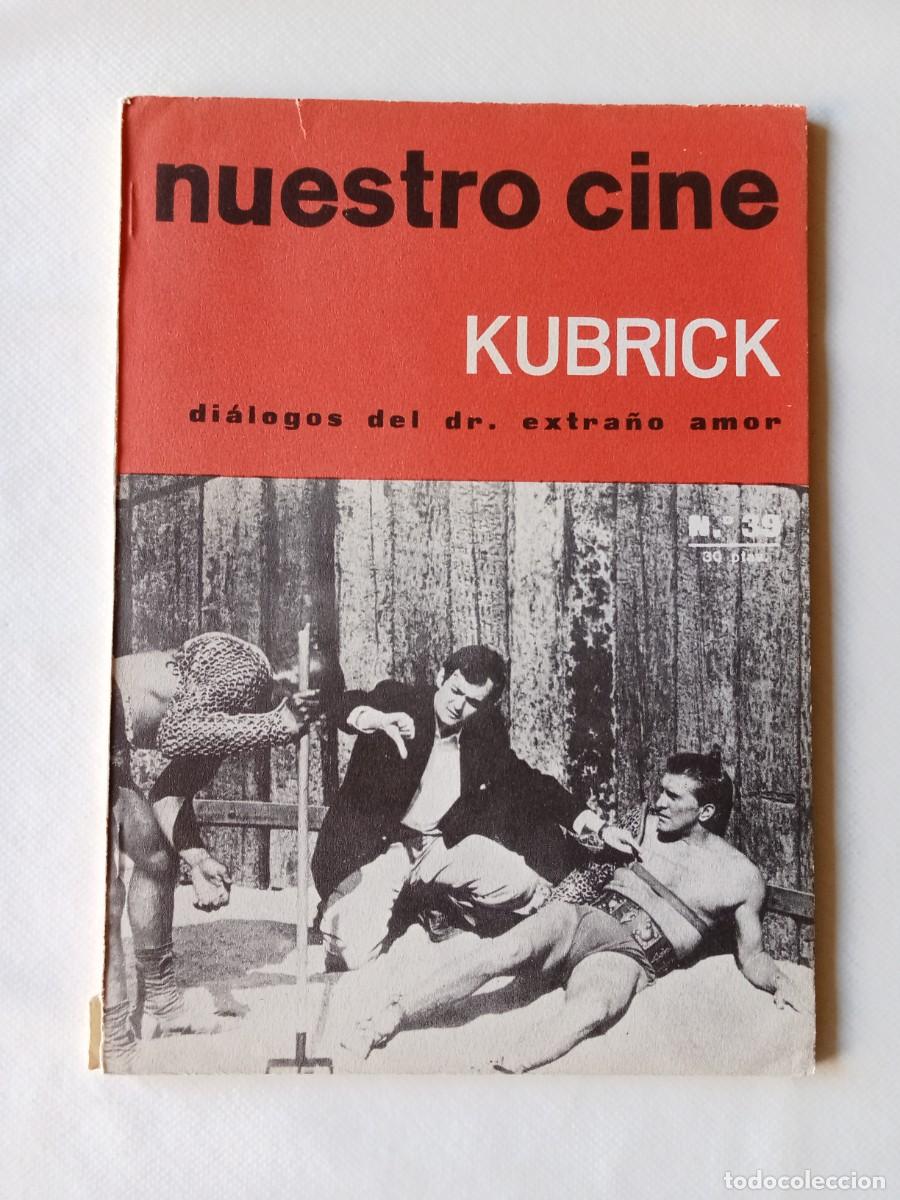 Coleccionismo de Revistas y Peri&oacute;dicos: NUESTRO CINE N&ordm; 39 1965 KUBRICK Mario Camus LOLITA Topkapi DOCTOR STRANGELOVE Venecia