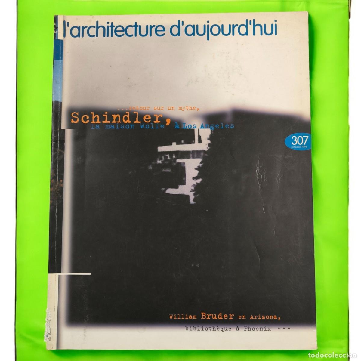 Coleccionismo de revistas y peri&oacute;dicos: Revista L&rsquo;Architecture D&rsquo;Aujourd&rsquo;Hui N&ordm; 307 Octubre 1996 &ndash; Schindler Wolfe