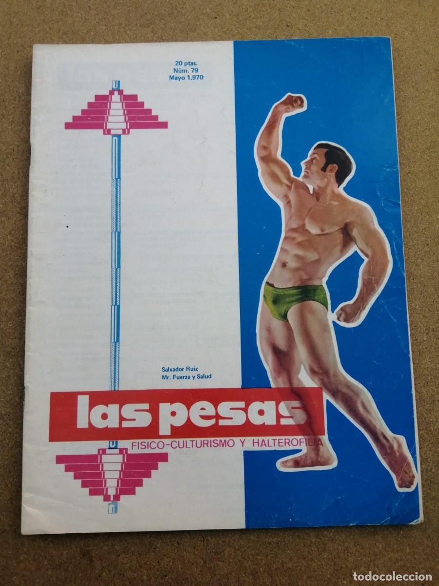 Coleccionismo de revistas y peri&oacute;dicos: REVISTA LAS PESAS (NUMERO 79) SALVADOR RUIZ