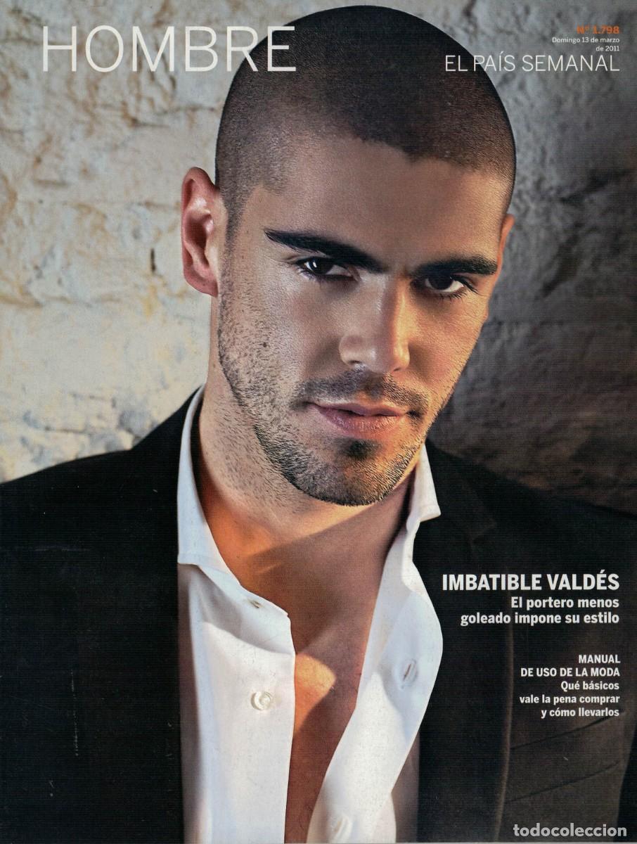 Coleccionismo de Revistas y Peri&oacute;dicos: Hombre. El Pa&iacute;s Semanal N&ordm; 1798 - 13 marzo 2011 / Imbatible Vald&eacute;s. Manual de uso de la moda