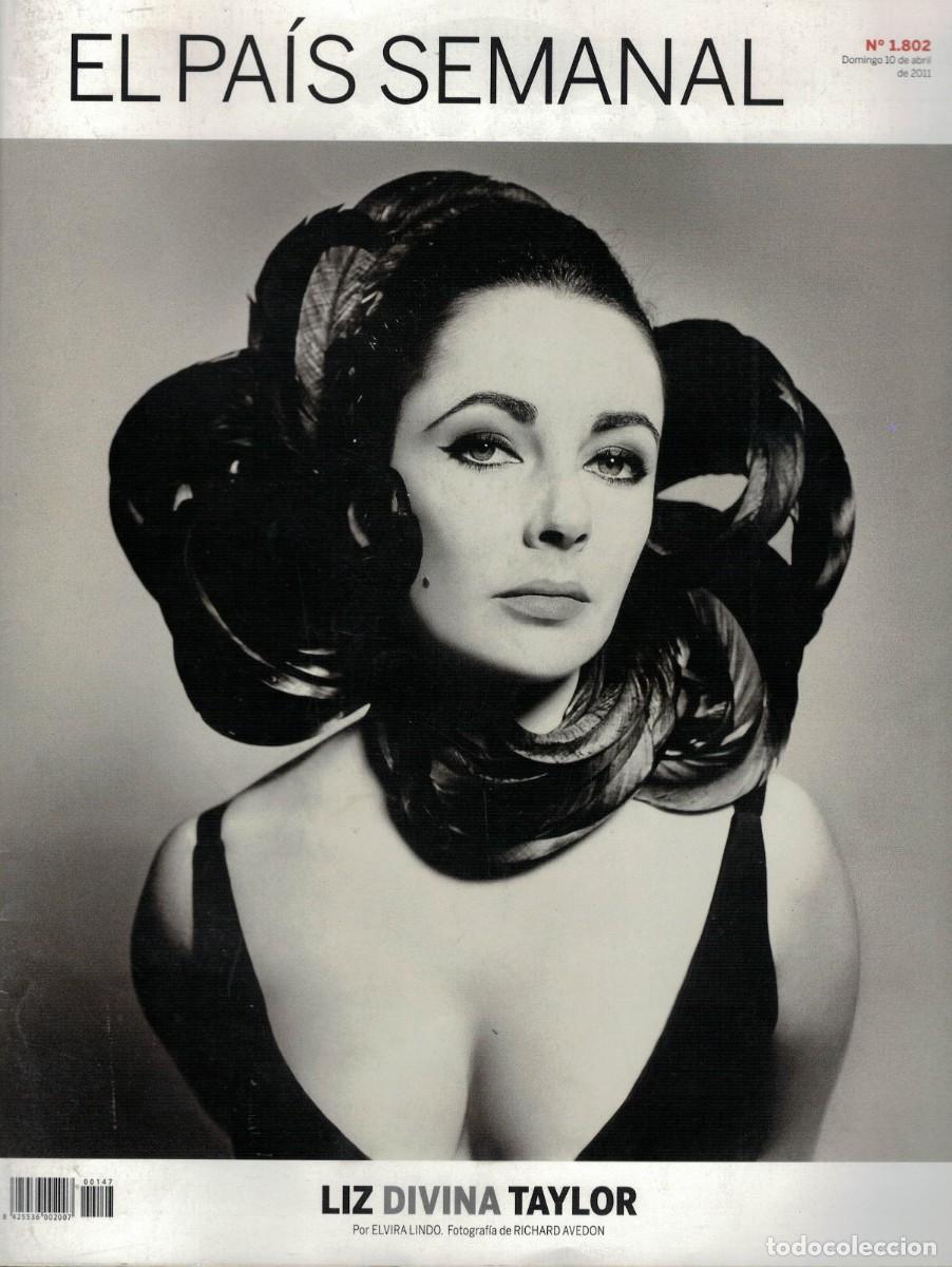 Coleccionismo de Revistas y Peri&oacute;dicos: El Pa&iacute;s Semanal N&ordm; 1802 - 10 abril 2011 / Liz Taylor