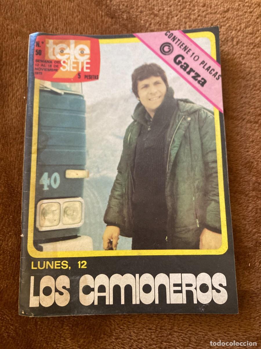 Coleccionismo de Revistas y Peri&oacute;dicos: Revista TELE SIETE n&ordm; 50 - 12 a 18 Noviembre 1973 - / LOS CAMIONEROS - Sancho Gracia -