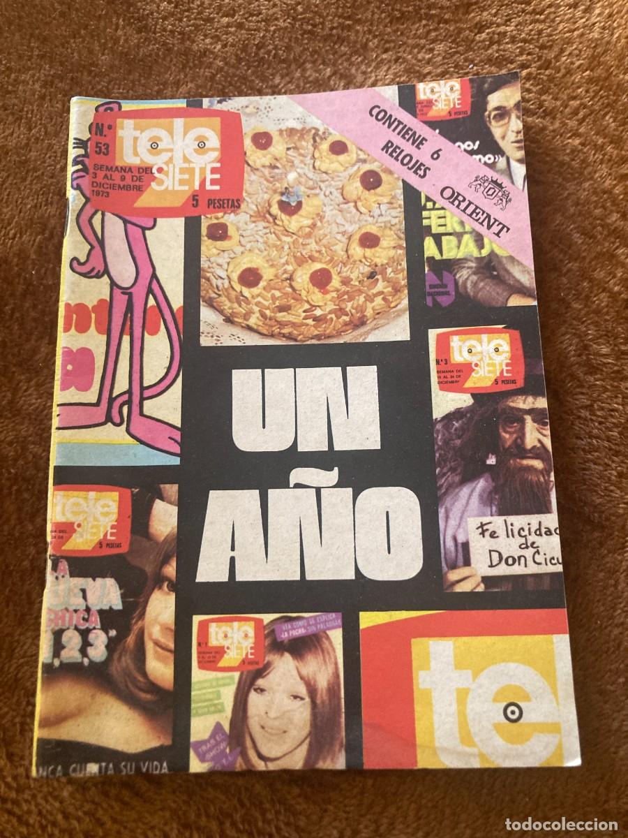 Coleccionismo de Revistas y Peri&oacute;dicos: Revista TELE SIETE n&ordm; 53 - 3 a 9 Diciembre 1973 - / UN A&Ntilde;O