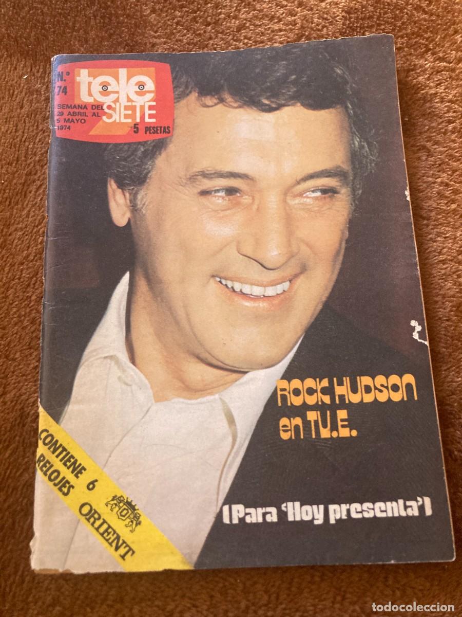 Coleccionismo de Revistas y Peri&oacute;dicos: Revista TELE SIETE n&ordm; 74 - 29 Abril a 5 Mayo 1974 - / ROCK HUDSON EN TVE