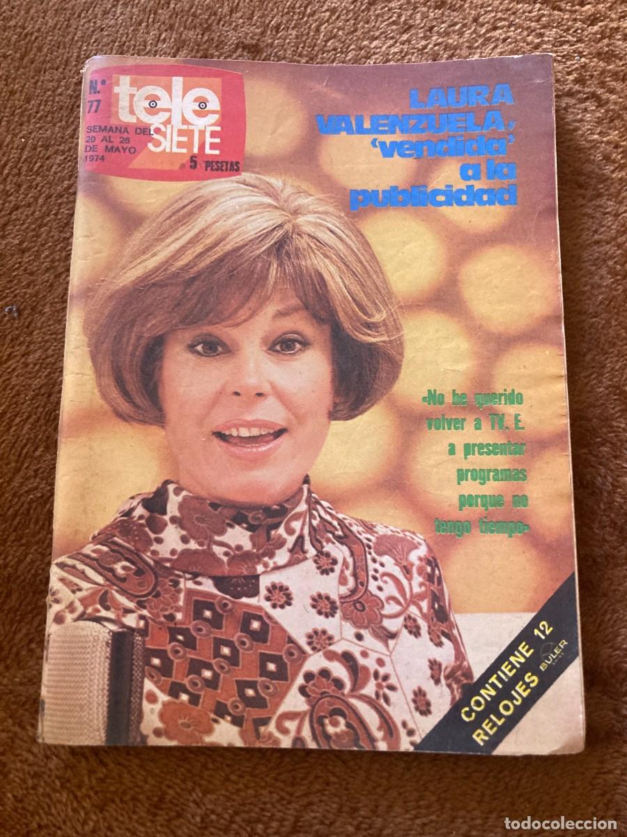 Collection Magazines and Newspapers: Revista TELE SIETE n&ordm; 77 - 20 a 26 Mayo 1974 - / LAURA VALENZUELA