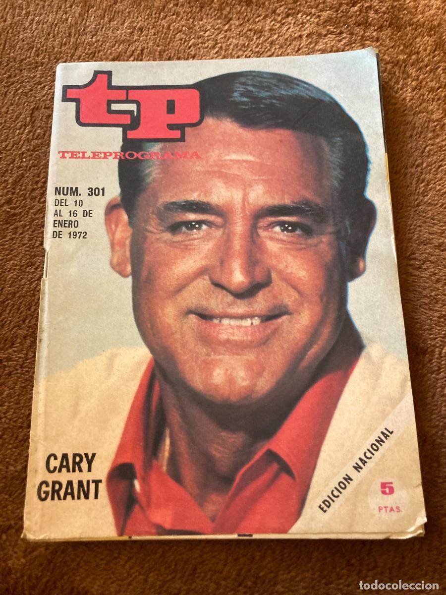 Collectionnisme de Revues et Journaux: Revista TP TELEPROGRAMA n&ordm; 301 - 10 a 16 Enero 1972 - / CARY GRANT