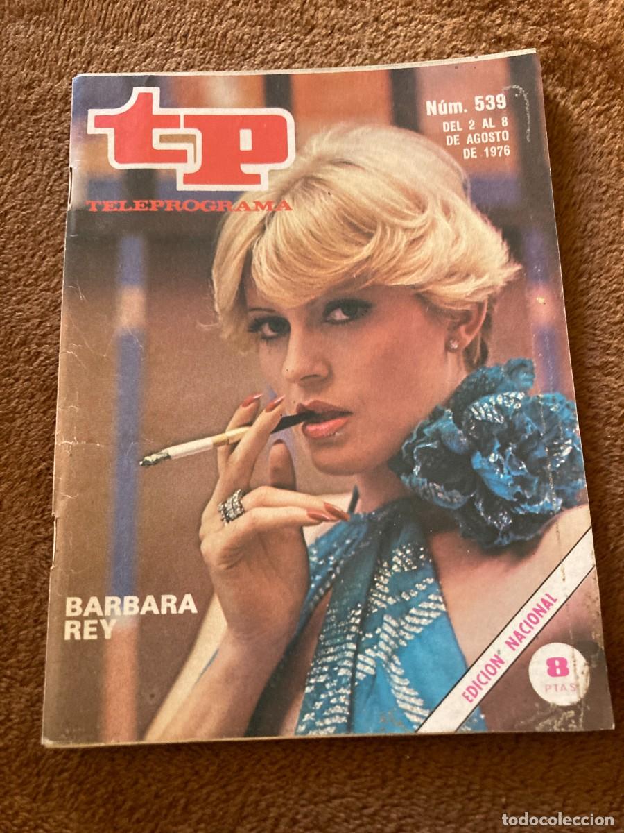 Coleccionismo de Revistas y Peri&oacute;dicos: Revista TP TELEPROGRAMA n&ordm; 539 - 2 a 8 Agosto 1976 - / BARBARA REY