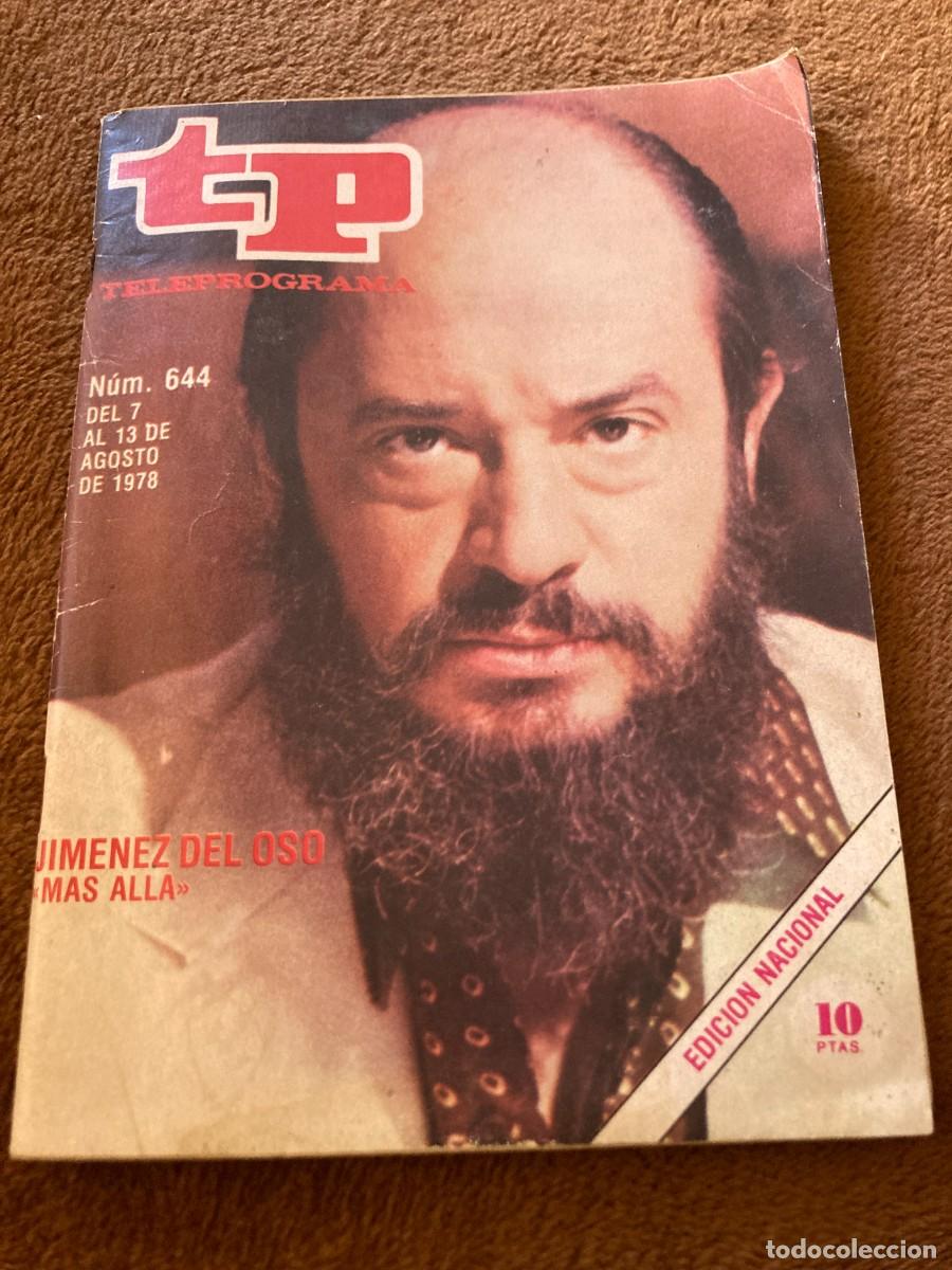 Coleccionismo de Revistas y Peri&oacute;dicos: Revista TP TELEPROGRAMA n&ordm; 644 - 7 a 13 Agosto 1978 - / JIMENEZ DEL OSO - EL MAS ALLA