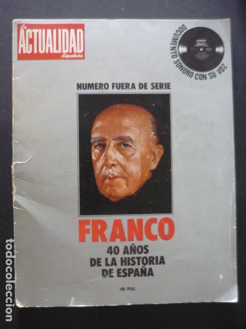 Collezionismo di Riviste e Giornali: LA ACTUALIDAD ESPA&Ntilde;OLA FRANCO 40 A&Ntilde;OS DE LA HISTORIA DE ESPA&Ntilde;A CON DISCO
