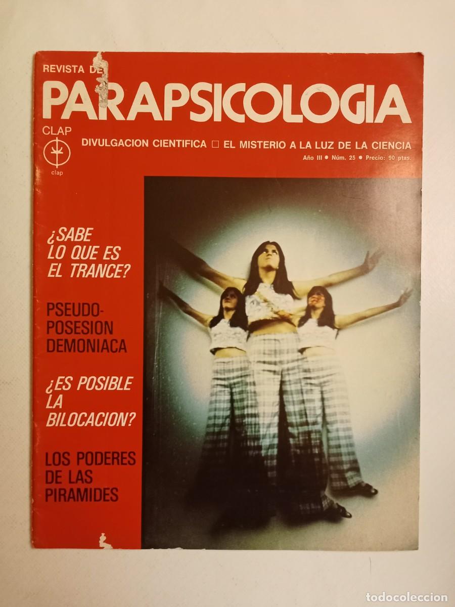 Collection Magazines and Newspapers: PARAPSICOLOGIA del CLAP N&ordm; 25 1976 TRANCE Pseudo Posesi&oacute;n Demon&iacute;aca BILOCACI&Oacute;N Pir&aacute;mides EUSAPIA Hom