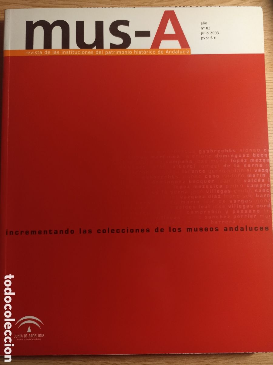 Collectionnisme de Revues et Journaux: Mus-A. Revista de las instituciones del patrimonio hist&oacute;rico de Andaluc&iacute;a. A&ntilde;o I n&ordm; 2, julio 2003.