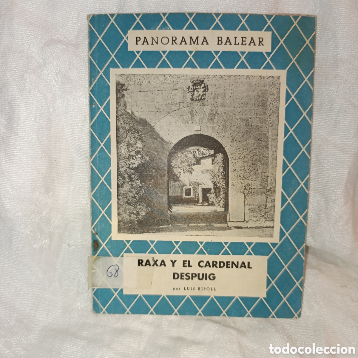 Coleccionismo de Revistas y Peri&oacute;dicos: Revista antigua &rdquo;Raxa y el Cardenal Despuig&rdquo;, n&uacute;mero 68 de la serie &rdquo;Panorama Balear&rdquo;