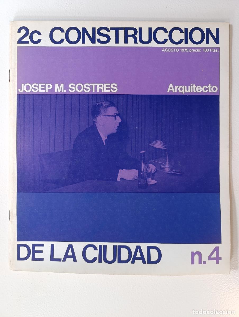 Collection Magazines and Newspapers: 2C CONSTRUCCION DE LA CIUDAD A&Ntilde;O 1975, N&Uacute;MERO 4 - REVISTA ARQUITECTURA - J. M. SOSTRES.