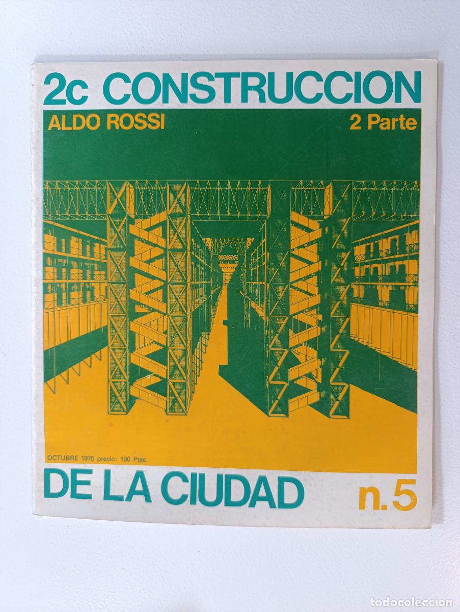 Collection Magazines and Newspapers: 2C CONSTRUCCION DE LA CIUDAD A&Ntilde;O 1975, N&Uacute;MERO 5 - REVISTA ARQUITECTURA - ALDO ROSSI - 2&ordf; PARTE.