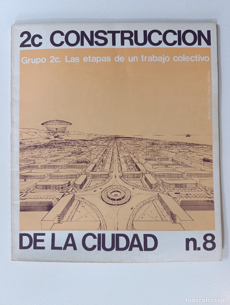 Collezionismo di Riviste e Giornali: 2C CONSTRUCCION DE LA CIUDAD A&Ntilde;O 1977, N&Uacute;MERO 8 - REVISTA ARQUITECTURA - LAS ETAPAS DE UN TRABAJO CO