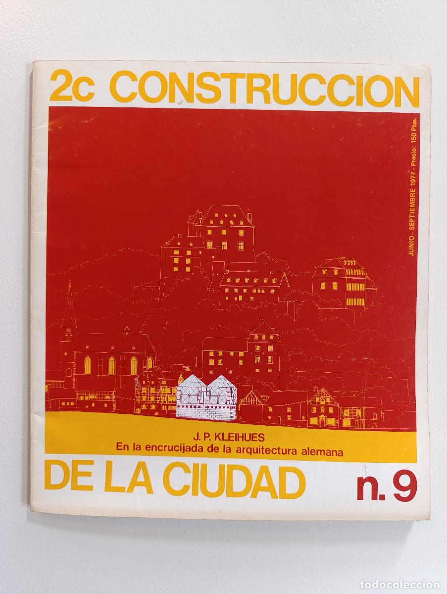 Sammeln von Zeitschriften und Zeitungen: 2C CONSTRUCCION DE LA CIUDAD A&Ntilde;O 1977, N&Uacute;MERO 9 - REVISTA ARQUITECTURA - J. P. KLEIHUES.