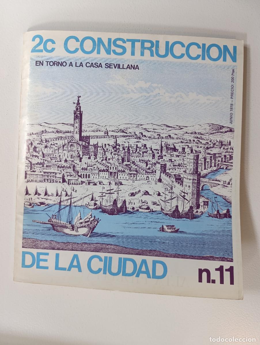 Collezionismo di Riviste e Giornali: 2C CONSTRUCCION DE LA CIUDAD A&Ntilde;O 1978, N&Uacute;MERO 11 - REVISTA ARQUITECTURA-EN TORNO A LA CASA SEVILLANA