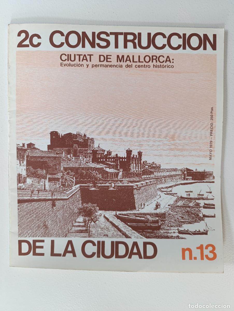 Collezionismo di Riviste e Giornali: 2C CONSTRUCCION DE LA CIUDAD A&Ntilde;O 1978, N&Uacute;MERO 13 - REVISTA ARQUITECTURA-CIUTAT DE MALLORCA.