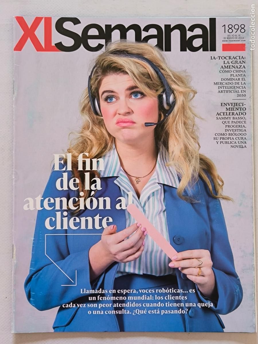 Coleccionismo de Revistas y Peri&oacute;dicos: XL SEMANAL N&ordm; 1898 - DEL 10 AL 16 MARZO 2024 - EL FIN DE LA ATENCION AL CLIENTE (L2)