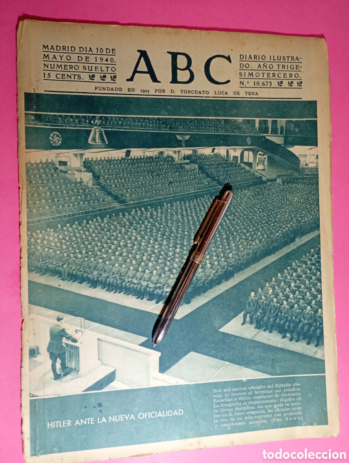 Coleccionismo de Revistas y Peri&oacute;dicos: ABC 1940 10/5 1940 N&ordm; 10673 HITLER ANTE 6000 NUEVOS OFICIALES DEL EJERCITO NOTICIAS VARIAS WWII