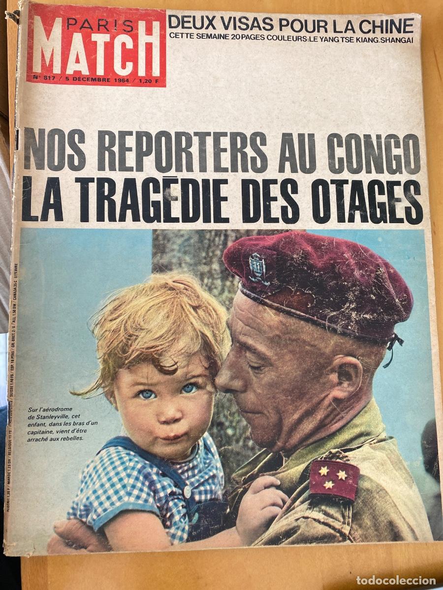 Coleccionismo de Revistas y Peri&oacute;dicos: PARIS MATCH N.&ordm; 817 1964 NOS REPORTERS AU CONGO. LA TRAG&Eacute;DIE DES OTAGES